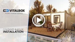 Vitalbox Containers & House INSTALLATION